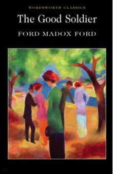 The Good Soldier (Ford Ford Madox)