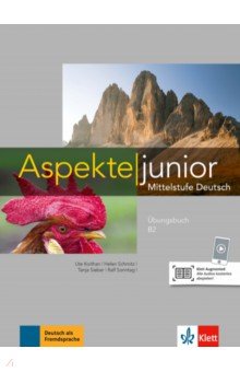 Aspekte junior. B2. Ubungsbuch mit Audios zum Download