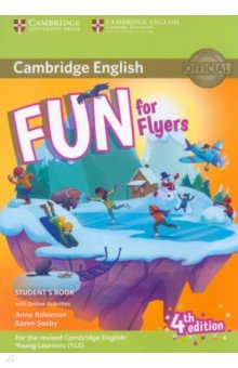Robinson Anne, Saxby Karen - Fun for Flyers. 4th Edition. Student's Book with Online Activities with Audio