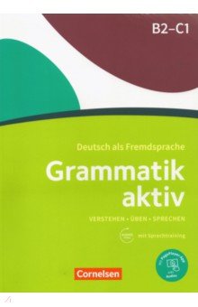 Обложка книги Grammatik aktiv. Deutsch als Fremdsprache. B2-C1, Jin Friederike