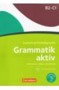 Grammatik aktiv. Deutsch als Fremdsprache. B2-C1 - Jin Friederike