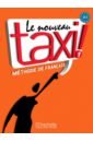 Capelle Guy, Menand Robert Le Nouveau Taxi! 1- Livre de l'eleve (+lien) le nouveau taxi 2 a2 livre de l élève dvd rom