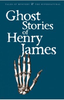 Ghost Stories of Henry James (James Henry)