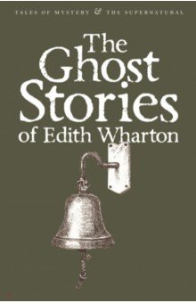 The Ghost Stories of Edith Wharton (Wharton Edith)