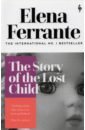 Ferrante Elena The Story of the Lost Child phillips caryl the lost child