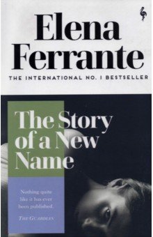 Ferrante Elena - The Story of a New Name