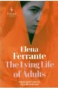 Ferrante Elena The Lying Life of Adults benmussa simone the singular life of albert nobbs