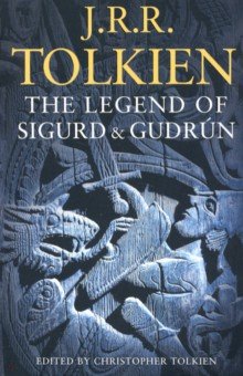 Tolkien John Ronald Reuel - The Legend of Sigurd and Gudrun