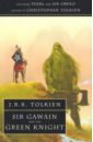 Tolkien John Ronald Reuel Sir Gawain and the Green Knight. With Pearl and Sir Orfeo