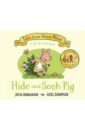 Donaldson Julia Hide-and-Seek Pig winnie the pooh hide and seek a lift and find book