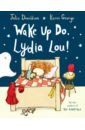 Donaldson Julia Wake Up Do, Lydia Lou! hocking a wake