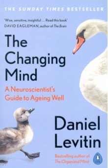 The Changing Mind. A Neuroscientist s Guide to Ageing Well