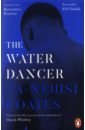 Coates Ta-Nehisi The Water Dancer the water dancer