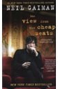 Фото - Gaiman Neil The View from the Cheap Seats stephen s wise child versus parent some chapters on the irrepressible conflict in the home