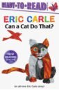 Carle Eric Can a Cat Do That? bauer marion dane weather sun ready to read 1