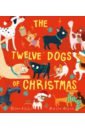 Ritchie Alison The Twelve Dogs of Christmas korman justine the poky little puppy s first christmas