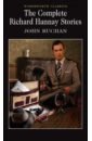 Buchan John The Complete Richard Hannay Stories dungworth richard the mystery drone level 4