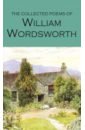 Wordsworth William The Collected Poems of William Wordsworth