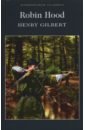 Gilbert Henry Robin Hood william schwenck gilbert the bab ballads