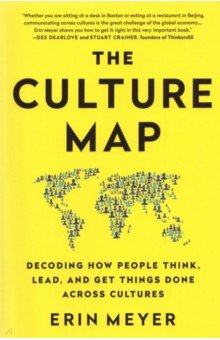 Meyer Erin - The Culture Map. Decoding How People Think, Lead, and Get Things Done Across Cultures