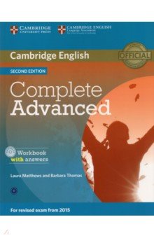 Matthews Laura, Thomas Barbara - Complete. Advanced. Second Edition. Workbook with Answers (+CD)