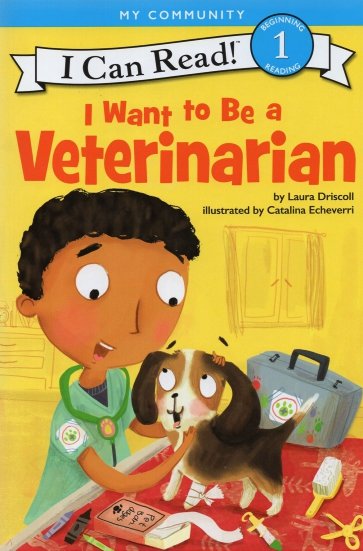 I Want to Be a Veterinarian (Level 1)