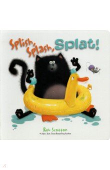 Splat the Cat. Splish, Splash, Splat!