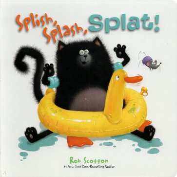 Splat the Cat. Splish, Splash, Splat!