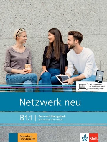 Netzwerk neu B1.1. Kurs- und Ubungsbuch mit Audios und Videos