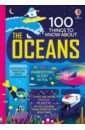 Martin Jerome, Frith Alex, James Alice 100 Things to Know About the Oceans baker miranda oceans and seas