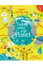 Daynes Katie Lift-the-Flap Looking After Our Planet jeffers oliver here we are notes for living on planet earth