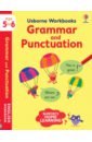 Greenwell Jessica Usborne Workbooks. Grammar and Punctuation 5-6 watson hannah usborne workbooks comprehension 5 6