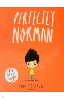 Perfectly Norman. A Big Bright Feelings Book Bloomsbury - фото 1