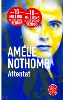 Nothomb Amelie - Attentat