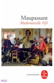 Обложка книги Mademoiselle Fifi, Maupassant Guy de