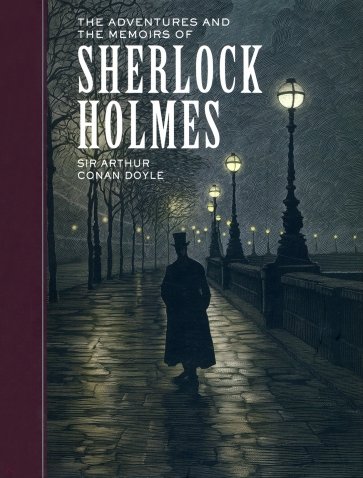 The Adventures and the Memoirs of Sherlock Holmes