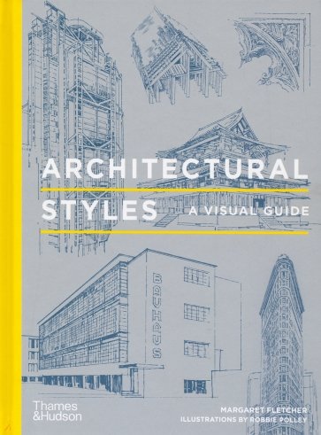 Architectural Styles. A Visual Guide