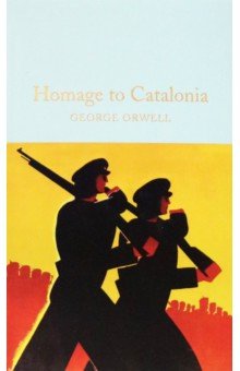 Обложка книги Homage to Catalonia, Orwell George