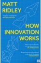 Ridley Matt How Innovation Works ridley matt chan alina viral the search for the origin of covid 19