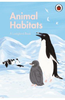 Walden Libby, Крамптон Ник - Ladybird Book. Animal Habitats