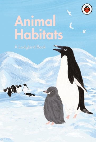 Ladybird Book. Animal Habitats