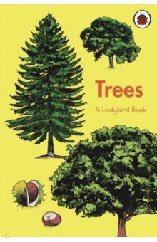 Walden Libby, Crowley Dan - Ladybird Book. Trees