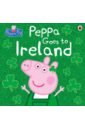 Peppa Pig. Peppa Goes to Ireland цена и фото