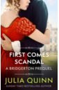 Quinn Julia First Comes Scandal quinn julia the wit and wisdom of bridgerton lady whistledown s official guide