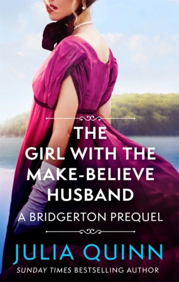 Bridgerton. The Girl with the Make-Believe Husband