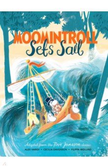 Haridi Alex, Дэвидсон Сесилия - Moomintroll Sets Sail