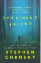 Chbosky Stephen Imaginary Friend chbosky s the perks of being a wallflower