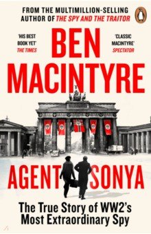 Macintyre Ben - Agent Sonya. Lover, Mother, Soldier, Spy