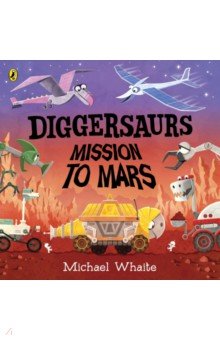 

Diggersaurs. Mission to Mars