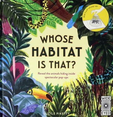 Whose Habitat is That? Reveal the animals hiding inside spectacular pop-ups